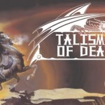 Fighting Fantasy: Talisman of Death gets a new release date and a price