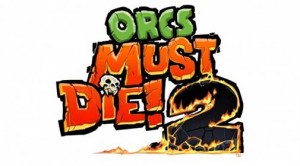 Orcs Must Die 2 Announced And Will Be Playable At PAX East