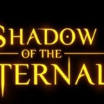 Shadow of the Eternals More Details Revealed
