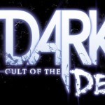 DARK “Cult of the Dead” DLC Now Available for PC and Xbox 360
