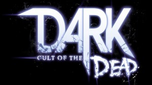 DARK “Cult of the Dead” DLC Now Available for PC and Xbox 360