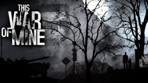 Here’s A New Gameplay Trailer For War Survival Game ‘This War of Mine’