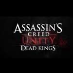 Assassin’s Creed Unity Dead Kings DLC Guide: Cheats, Collectibles, Eagle of Suger & Outfits