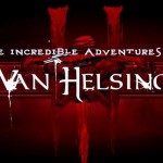 The Incredible Adventures of Van Helsing III Releasing on May 22nd