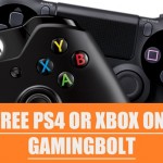 Win A PlayStation 4 Or Xbox One from GamingBolt [Closed]