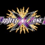 Project X Zone 2: Release Date In Japan Is Announced, Limited Edition Details Released