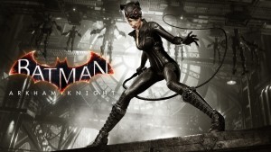 Batman Arkham Knight November DLC Now Available, Includes Catwoman’s Revenge