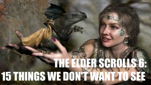 The Elder Scrolls 6: 15 Things We Don’t Want To See In The Sequel