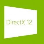 Microsoft Introduces DirectX 12 Improvements For Developers On PC