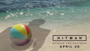 Hitman: Episode 2 Sapienza Releases April 26
