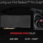AMD Outs The Radeon Pro Duo, “World’s Fastest Graphics Cards”