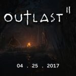 Outlast 2 Releasing on April 25th, Physical Release Confirmed