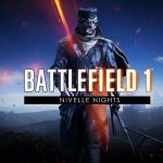 Battlefield 1 Nivelle Nights Map Release and Timings Revealed