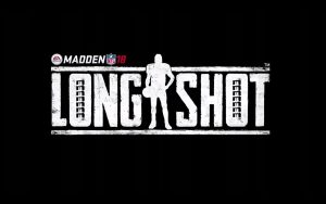 Madden NFL 18 Trailer Introduces Longshot Mode