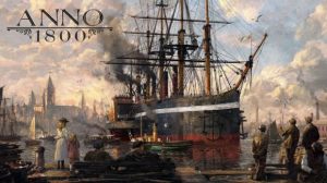 Anno 1800 Technical Test Will Begin Soon, Further Details Revealed