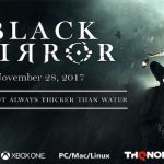 Black Mirror Announced For PS4, Xbox One, and PC