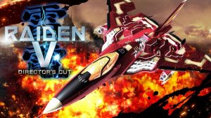 Raiden V: Director’s Cut New Trailer Highlights New Features