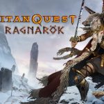 Titan Quest Ragnarok Expansion Now Available, Adds New Mastery and Story Act