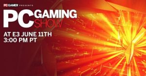 PC Gaming Show Confirmed For June 11th At E3 2018