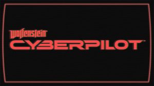 Wolfenstein Cyberpilot Trailer Released: Wreak Havoc With VR in 2019