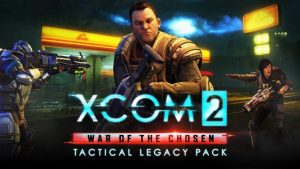 XCOM 2: War of the Chosen – Tactical Legacy Pack is Now Available