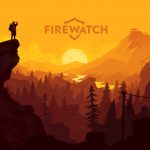 Firewatch On Switch Is “Very Close” To Release, Says Writer