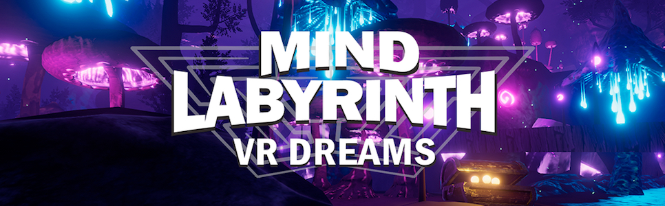 Mind Labyrinth VR Dreams Interview – “Take Your Time, Enjoy the Music, and Enjoy the Moment”
