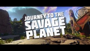 Journey to the Savage Planet Announced, Gameplay Footage Coming in 2019