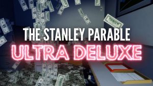 The Stanley Parable: Ultra Deluxe Announced for Consoles and PC