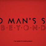 No Man’s Sky Receiving Major Update Called “Beyond”, Introduces “Radical New Multiplayer Experience”