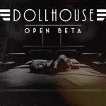 Dollhouse Open Beta Will Run from April 12-17th on PC