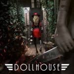 Dollhouse Interview – Narrative Noir Horror