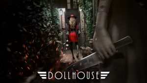 Dollhouse Interview – Narrative Noir Horror