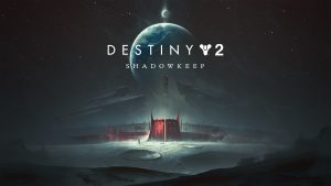 Destiny 2: Shadowkeep and New Light Delayed to October 1st