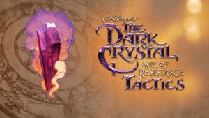 The Dark Crystal: Age of Resistance Tactics Interview – Classic Tactics