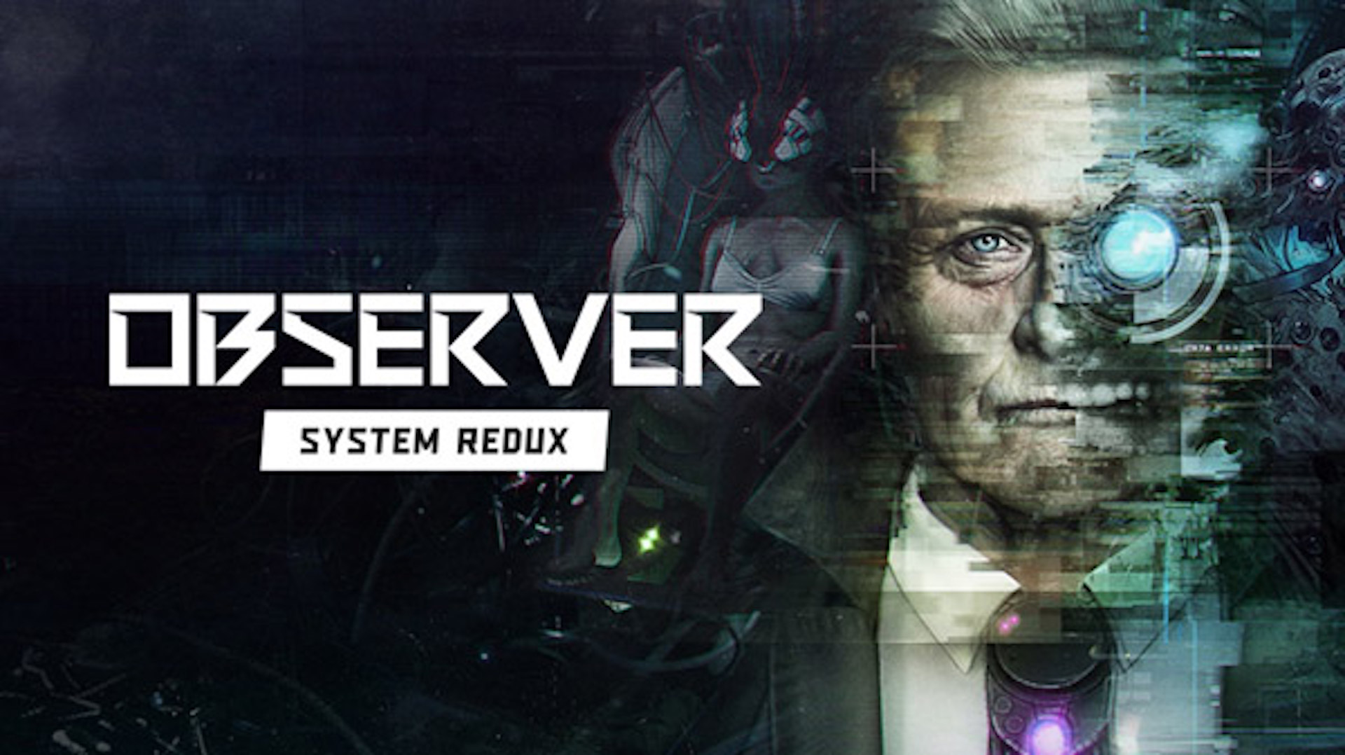 Observer: System Redux Coming to Next-Gen Consoles in Holiday 2020