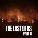 The Last of Us Part 2 – Sony and Naughty Dog Are Working Hard to Launch the Game “As Soon As Possible”