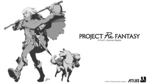 Project Re Fantasy is Making Progress “Little by Little”; Atlus Has 5-6 Projects in the Works