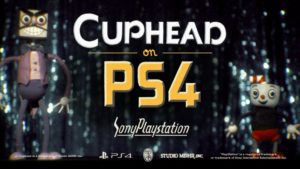 Cuphead Confirmed for PS4, Out Today