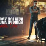 Sherlock Holmes: Chapter One is Out Now for PS4
