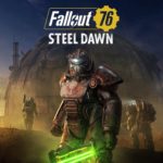 Fallout 76: Steel Dawn Update is Out Now