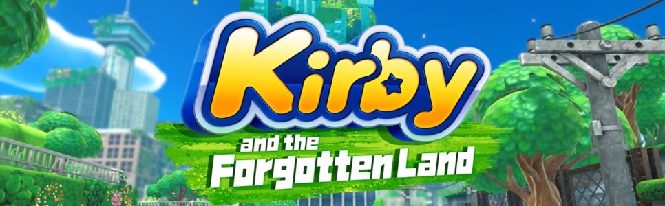 Kirby and the Forgotten Land Review – 3D World