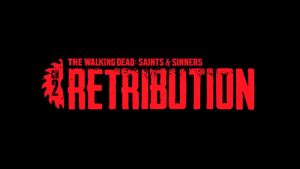 The Walking Dead: Saints and Sinners – Chapter 2: Retribution Announced