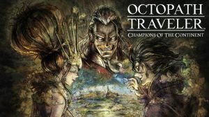 Octopath Traveler: Champions of the Continent is Coming West This Summer, Beta Signups Are Now Live