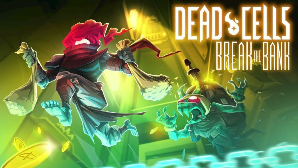 Dead Cells - Break the Bank