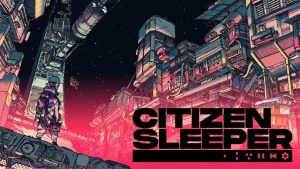 Citizen Sleeper is Out Now for PS4 and PS5