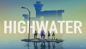 Highwater Gets New Trailer Showcasing its PC and Console Release