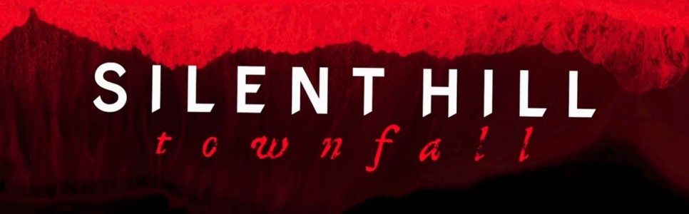 Silent Hill: Townfall – 15 Biggest Things We Know So Far
