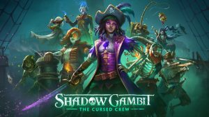 Shadow Gambit: The Cursed Crew Interview – Setting, Characters, Abilities, and More