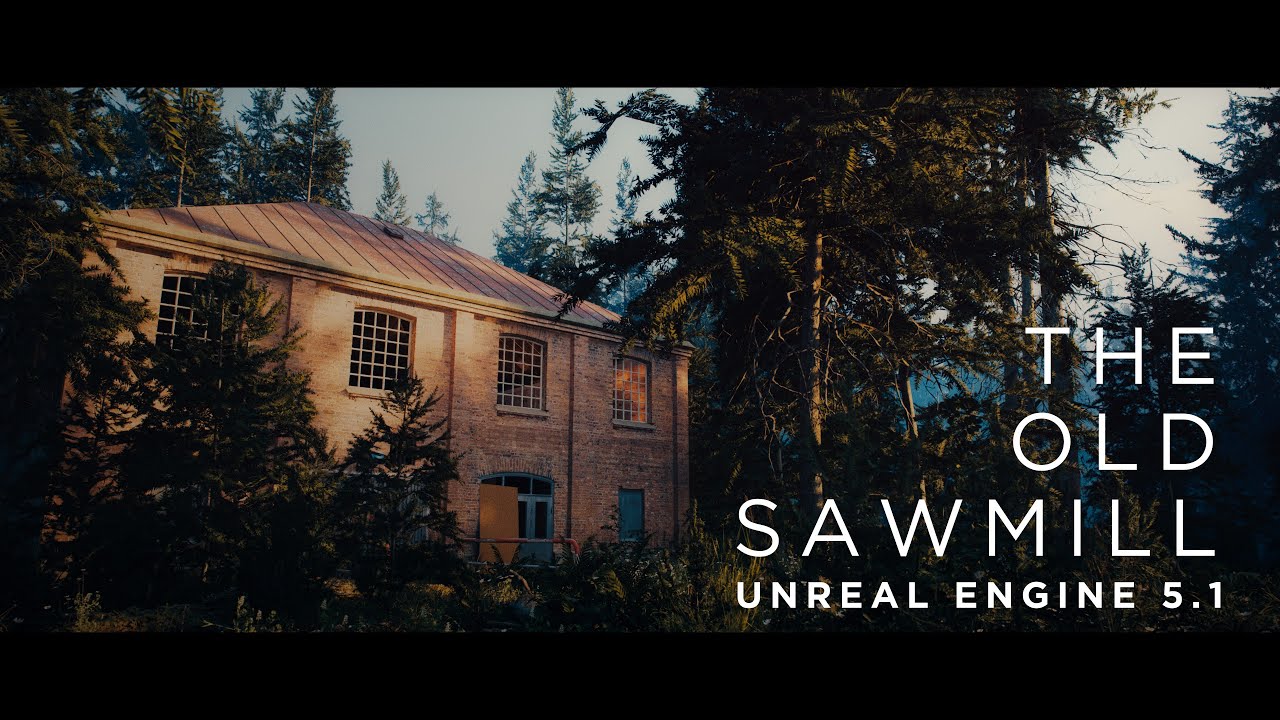 old sawmill unreal engine 5